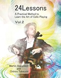 24 Lessons A Practical Method to Learn the Art of Cello Playing Vol.2 | Chihiro Takeuchi | 
