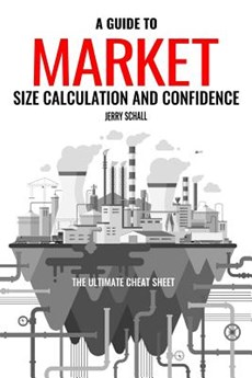 A Guide to Market Size Calculation and Confidence: The Ultimate Cheat Sheet