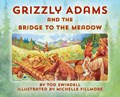 Grizzly Adams and The Bridge To The Meadow | Tod Swindell | 
