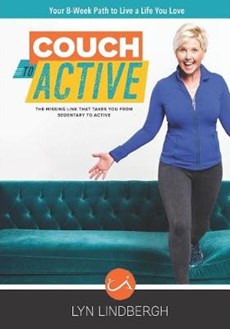Couch to Active: The Missing Link That Takes You from Sedentary to Active.
