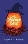 The Phoenix Cave | Hope a. C. Bentley | 