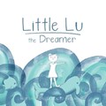 Little Lu the Dreamer | Leah Vis | 