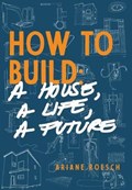 How to Build | Ariane Roesch | 
