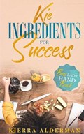 Kie Ingredient for Success | Kierra Alderman | 