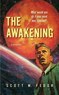 The Awakening | Scott W Fedor | 