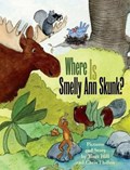 Where Is Smelly Ann Skunk? | Christianne Thillen | 
