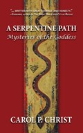 A Serpentine Path | Carol Christ | 