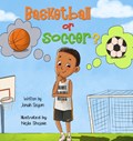 Basketball or Soccer? | Jonah Seyum | 