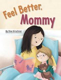 Feel Better, Mommy | Risa Kirschner | 