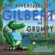 The Adventures of Gilbert the Grumpy Gator