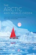 The Arctic and World Order | Kristina Spohr ; Daniel S. Hamilton | 
