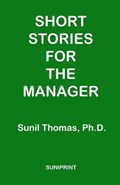 Short Stories For The Manager | Sunil Thomas | 