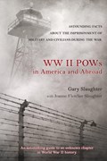 WW II POWs in America and Abroad | Gary Slaughter | 