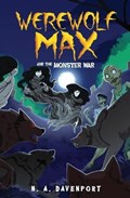 Werewolf Max and the Monster War | N a Davenport | 