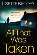 All That Was Taken | Lisette Brodey | 