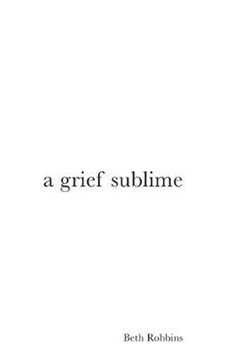 A Grief Sublime