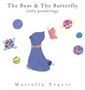 The Bear & The Butterfly | Mariella Travis | 