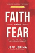 Faith Without Fear: How to Share What You Believe with Confidence and Power | Josh McDowell | 