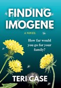 Finding Imogene | Teri Case | 