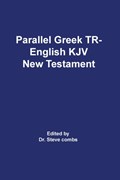 Parallel Greek Received Text and King James Version The New Testament | Frederick H a Scrivener | 