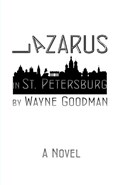 Lazarus in St. Petersburg | Wayne Goodman | 