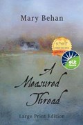 A Measured Thread | Mary Behan | 