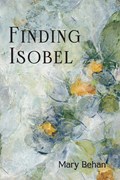 Finding Isobel | Mary Behan | 