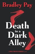 Death in a Dark Alley | Bradley Pay | 