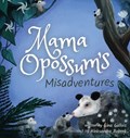 Mama Opossum's Misadventures | Gina Gallois | 