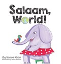 Salaam, World! | Samia Khan | 