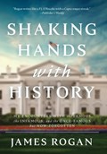 Shaking Hands with History | James Rogan | 