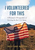 I Volunteered for This | Theresa Benner McCullough | 