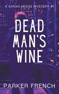 Dead Man's Wine | Parker French | 