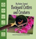 Backyard Critters and Creatures | Cheryl Johnson | 