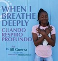 When I Breathe Deeply/Cuando respiro profundo | Jill Guerra | 