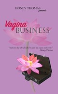 Vagina Business | Honey Thomas | 
