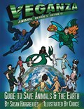 Veganza Animal Heroes Series - Guide to Save Animals & the Earth | Susan Hargreaves | 