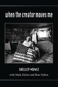 When the Creator Moves Me | Shelley Muniz | 