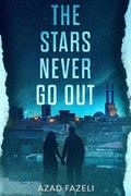 The Stars Never Go Out | Azad Fazeli | 