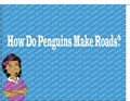 How Do Penguins Make Roads? | Joe Luciano | 