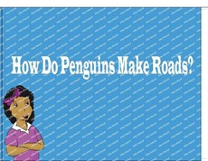 How Do Penguins Make Roads?