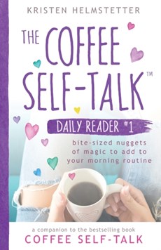 The Coffee Self-Talk Daily Reader #1