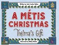 A Metis Christmas | Julie Coulter Bellon | 
