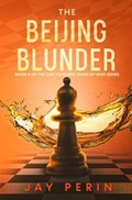 The Beijing Blunder | Jay Perin | 