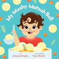 My Mushy Matzah Ball | Arianna Brooks | 