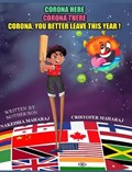 Corona Here, Corona There, Corona, You Better Leave This Year! | Nakeisha Maharaj ; Cristofer Maharaj | 
