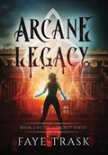 Arcane Legacy | Faye Trask | 