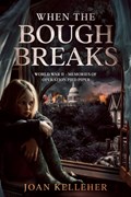 When the Bough Breaks | Joan Kelleher | 