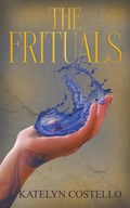 The Frituals | Katelyn Costello | 