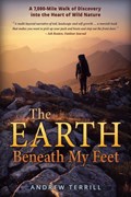 The Earth Beneath My Feet | Andrew Terrill | 